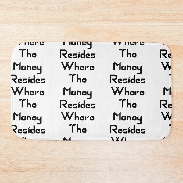 Item preview,  Where The Money Resides designed and sold by WorldPrintTees.