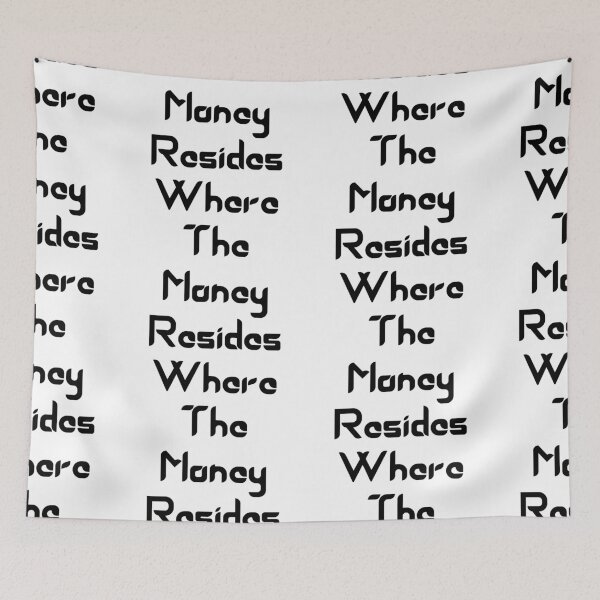 Item preview,  Where The Money Resides designed and sold by WorldPrintTees.