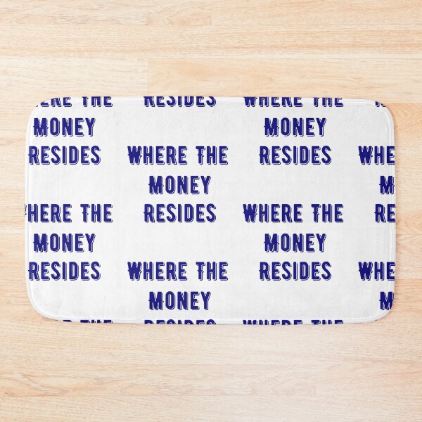 Item preview,  Where The Money Resides designed and sold by WorldPrintTees.