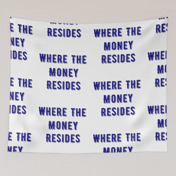 Item preview,  Where The Money Resides designed and sold by WorldPrintTees.