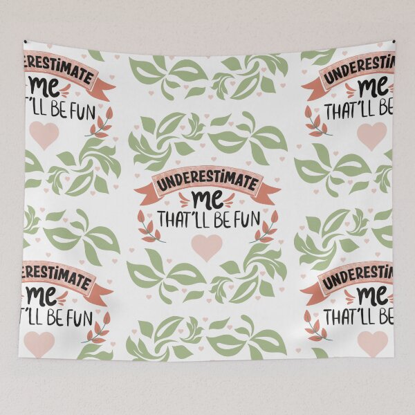 Item preview, Underestimate Me That'll Be Fun Women II designed and sold by taby2you.
