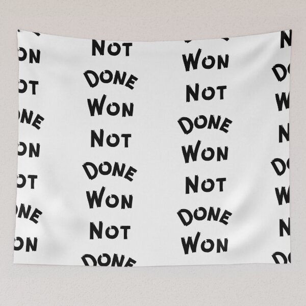 Item preview, Won Not Done designed and sold by WorldPrintTees.