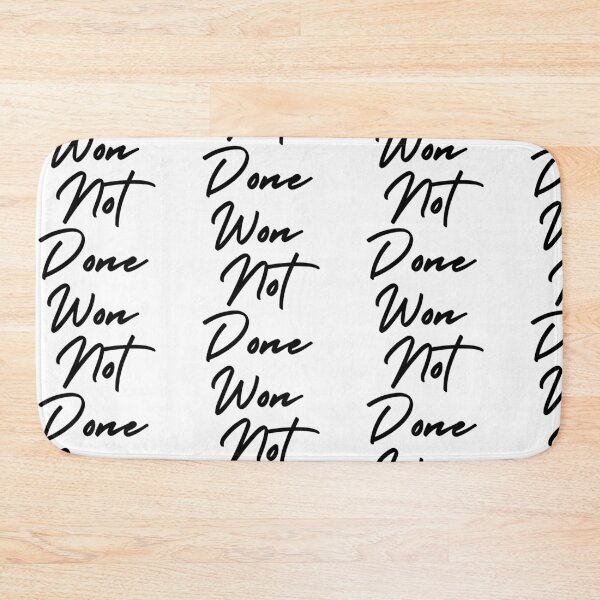 Item preview, Won Not Done designed and sold by WorldPrintTees.