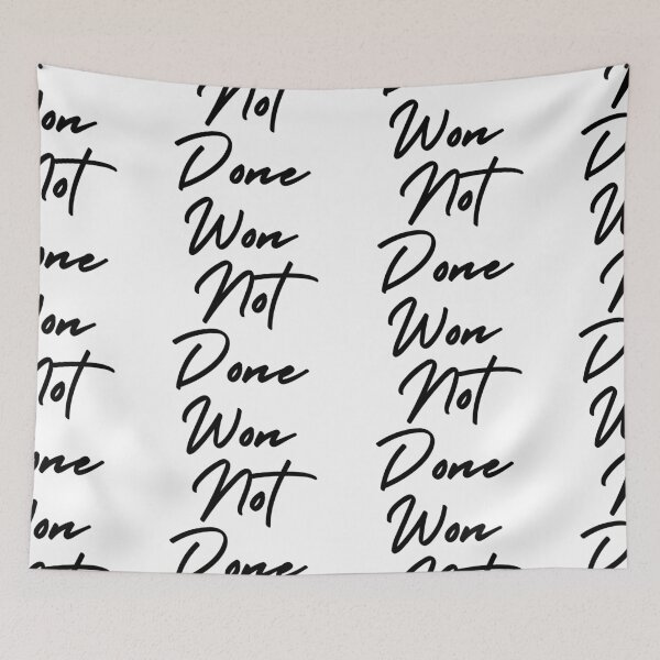 Item preview, Won Not Done designed and sold by WorldPrintTees.