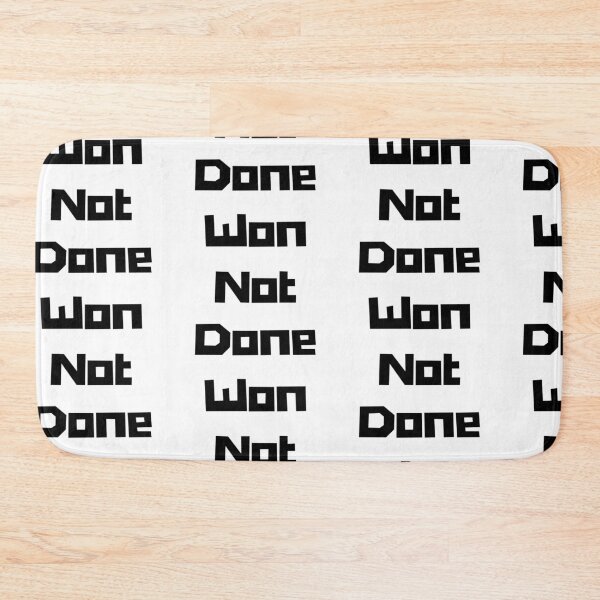 Item preview,  Won Not Done designed and sold by WorldPrintTees.