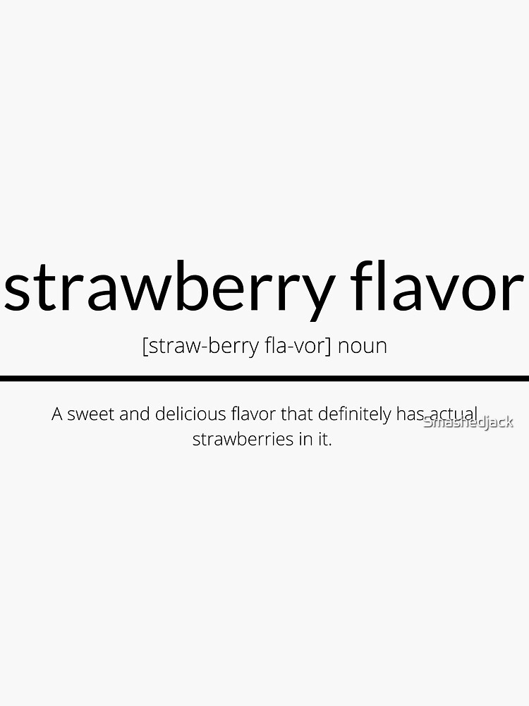 "Strawberry Flavor Definition" Sticker for Sale by Smashedjack Redbubble