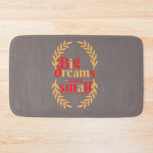 Item preview, BIG DREAMS START SMALL designed and sold by Totaghyr.