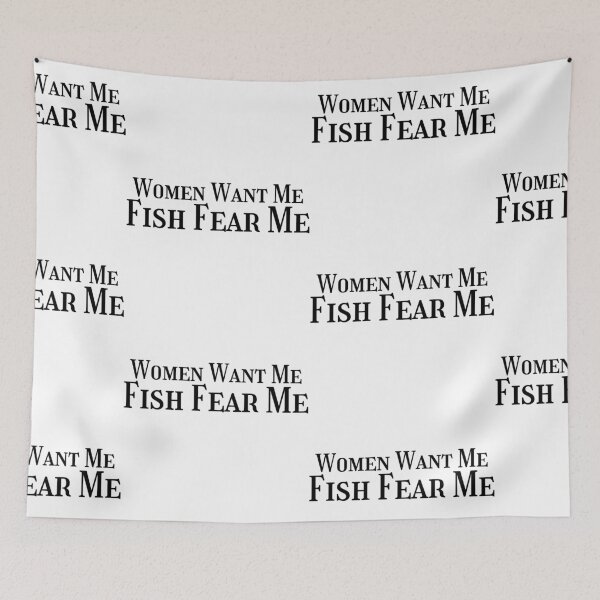 Item preview, Women Want Me Fish Fear Me designed and sold by WorldPrintTees.