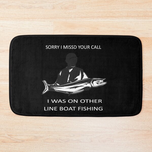Item preview, Sorry I Missed Your Call I Was on Other Line Boat Fishing designed and sold by Rexoo.