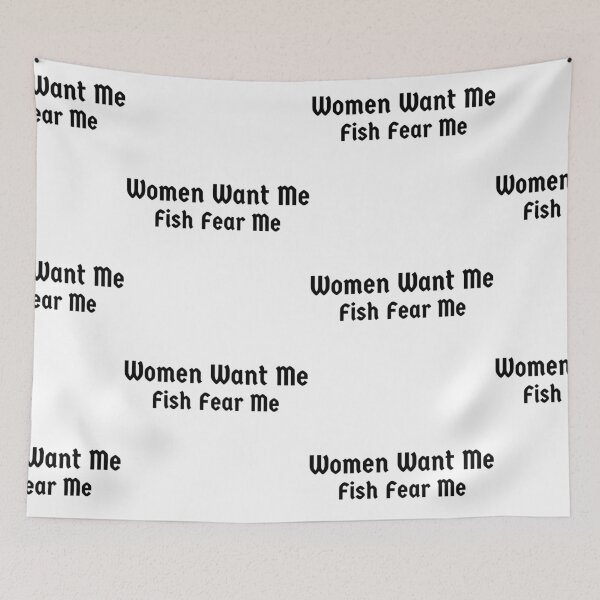 Item preview, Women Want Me Fish Fear Me designed and sold by WorldPrintTees.