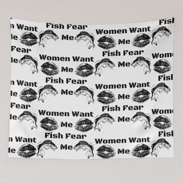 Item preview, Women Want Me Fish Fear Me designed and sold by WorldPrintTees.
