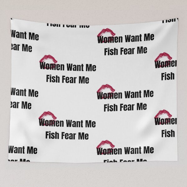 Item preview,  Women Want Me Fish Fear Me designed and sold by WorldPrintTees.