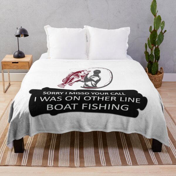 Item preview, Sorry I Missed Your Call I Was on Other Line Boat Fishing. designed and sold by Rexoo.