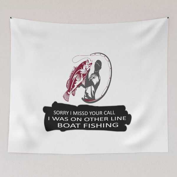 Item preview, Sorry I Missed Your Call I Was on Other Line Boat Fishing. designed and sold by Rexoo.