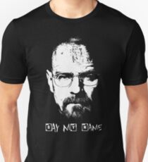 Say my name Unisex T-Shirt