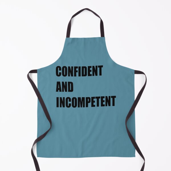 Item preview, Confident and Incompetent designed and sold by taiche.