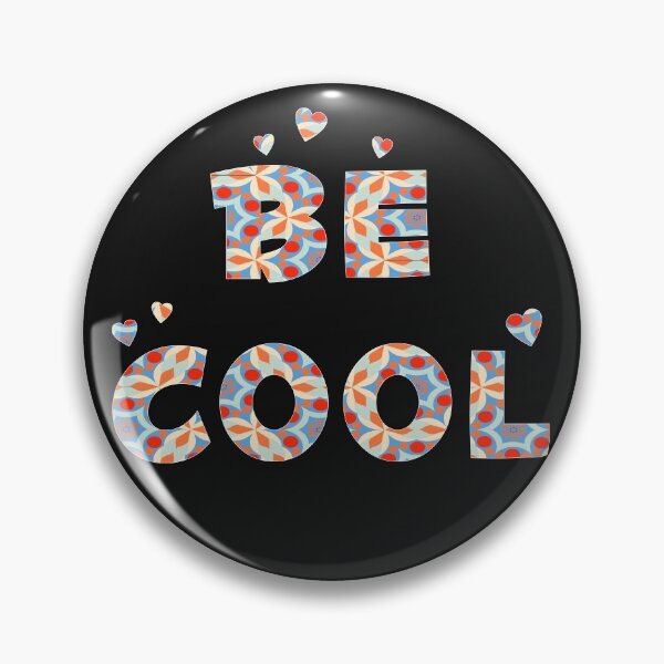 Item preview, Be cool colorful art designed and sold by Pasan-hpmm.