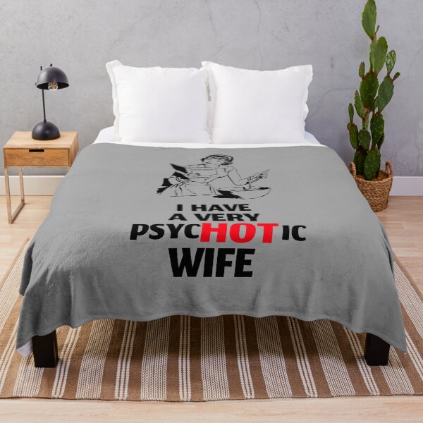 Item preview, I have a very Psychotic Wife designed and sold by TeesKeeper.