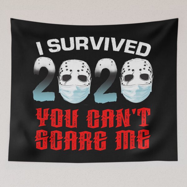Item preview, I survived 2020 you can't scare me designed and sold by PeDaNi.