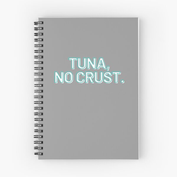 Item preview, Tuna, no crust. designed and sold by MonarchMerch.