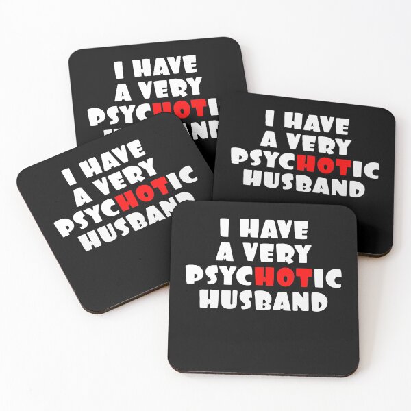 Item preview, I Have A Very Psychotic Husband designed and sold by Coteafee.
