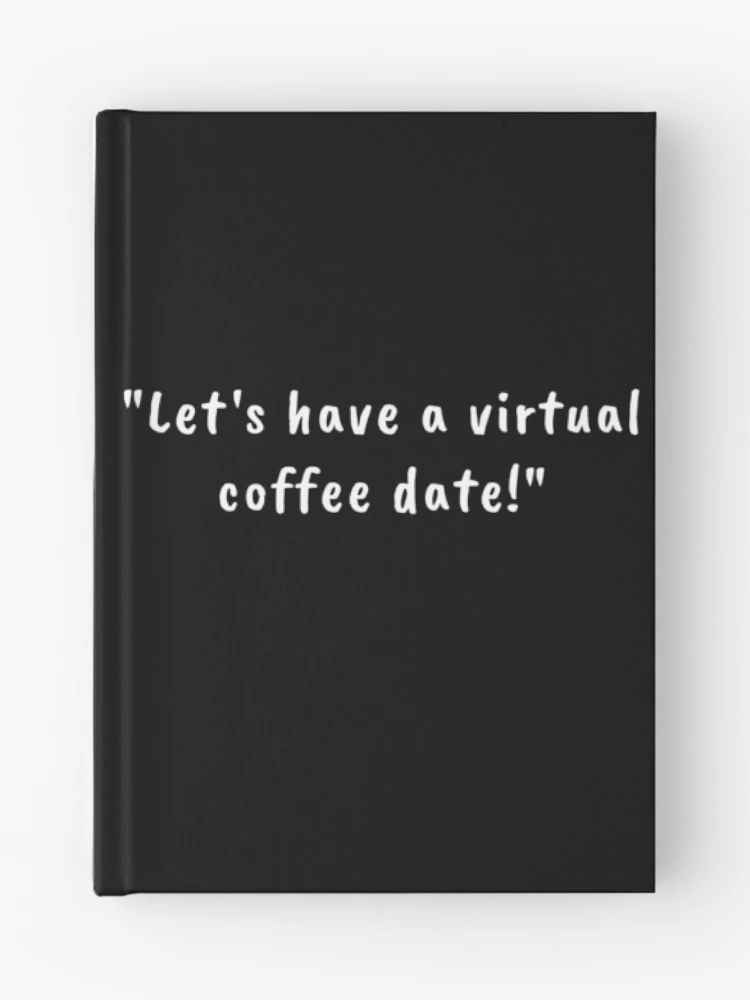 Thumbnail 1 of 3, Journal, Virtual Coffee Date designed and sold by Ravish.