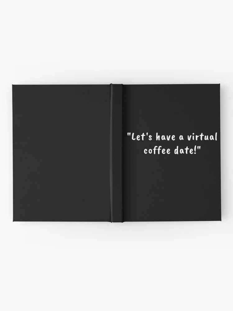 Thumbnail 2 of 3, Journal, Virtual Coffee Date designed and sold by Ravish.