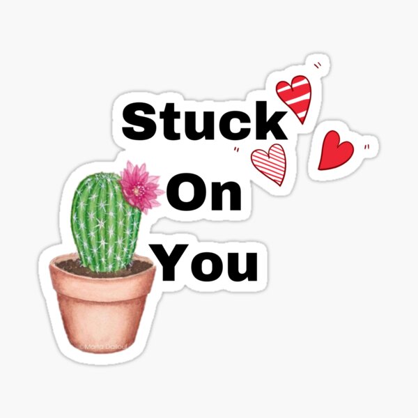 stuck on you stickre Sticker for Sale by roletub