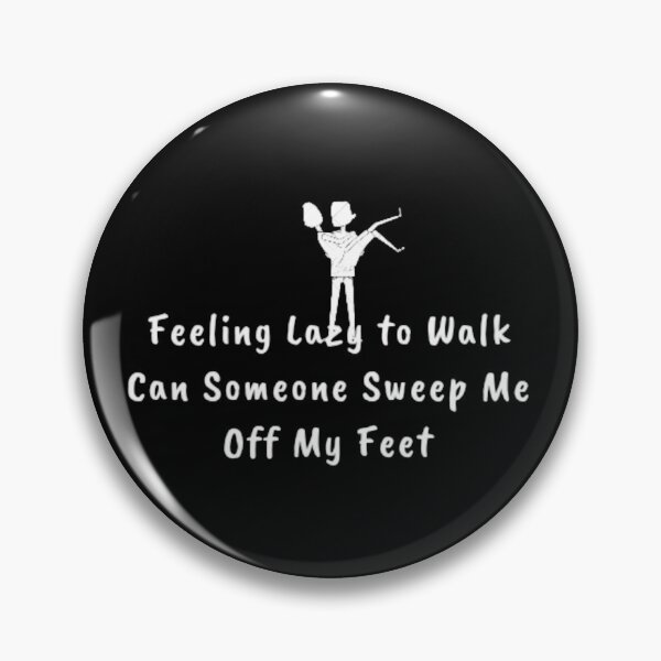Item preview, I Want To Be Swept Off My Feet designed and sold by Ravish.