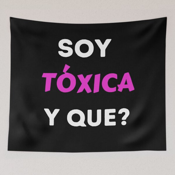 Item preview, Soy Toxica y Que? designed and sold by MayiPrado.