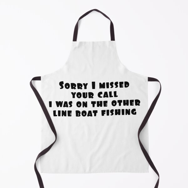 Item preview, Sorry I Missed Your Call I Was On The Other Line Boat Fishing designed and sold by Coteafee.