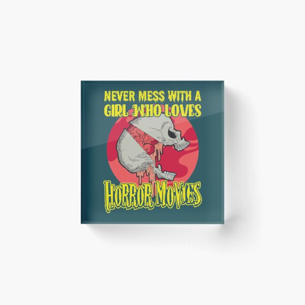 Item preview, Never mess with a girl who loves horror movies designed and sold by SidTastic .