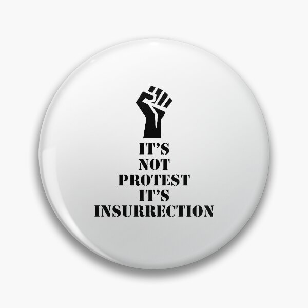Item preview, It's not Protest, It's Insurrection  designed and sold by Store Artilia.
