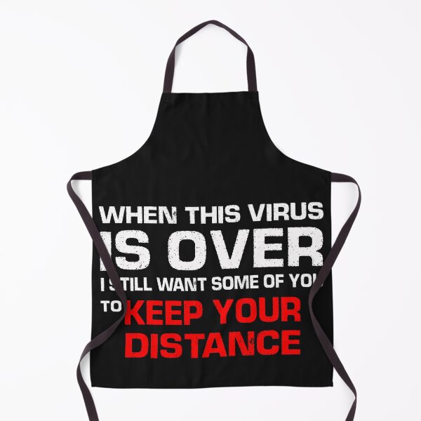 Item preview, When this virus is over i still want some of you to stay away from me designed and sold by PeDaNi.