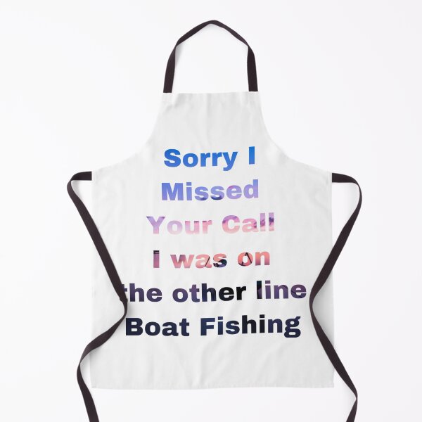 Item preview, Sorry I Missed Your Call I was on the other line Boat Fishing designed and sold by Yeewen1234.