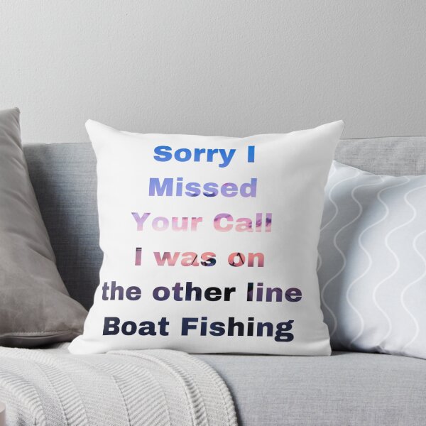 Item preview, Sorry I Missed Your Call I was on the other line Boat Fishing designed and sold by Yeewen1234.