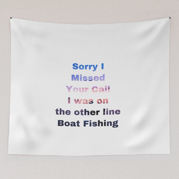 Item preview, Sorry I Missed Your Call I was on the other line Boat Fishing designed and sold by Yeewen1234.