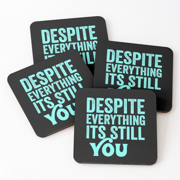Item preview, Despite everything its still you  designed and sold by KGN  CREATIVITY.