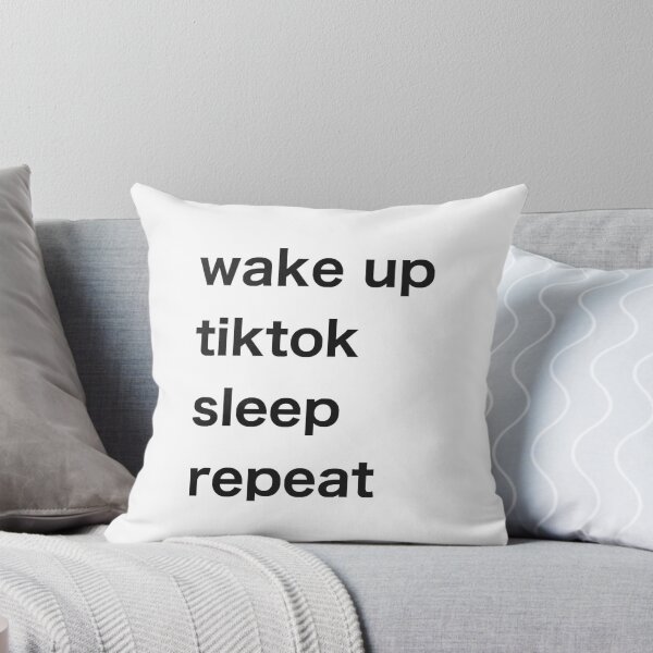 Item preview, wake up, tiktok, sleep, repeat  designed and sold by sbenadetta13.