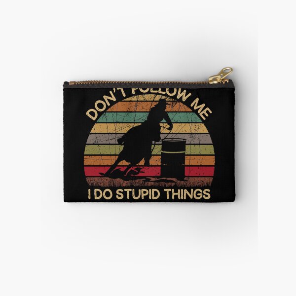 Item preview, Don't Follow Me I do Stupid Things Funny Barrel Racing Gift designed and sold by xtocky.