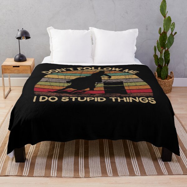 Item preview, Don't Follow Me I do Stupid Things Funny Barrel Racing Gift designed and sold by xtocky.