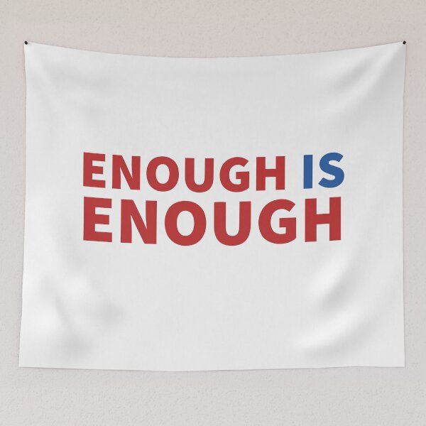 Item preview, Enough is Enough designed and sold by Store Artilia.