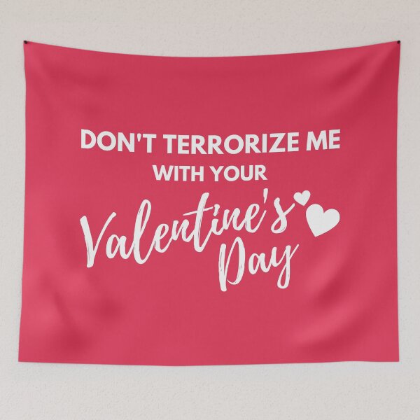Item preview, 90 Day Fiance - Don't terrorize me with your Valentines Day designed and sold by LeoSpaceman.