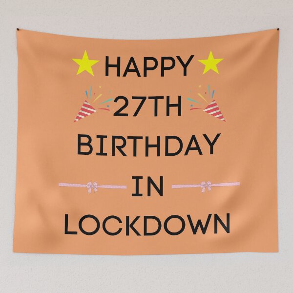 Item preview, Happy 27th Lockdown Birthday designed and sold by JoeNg02.