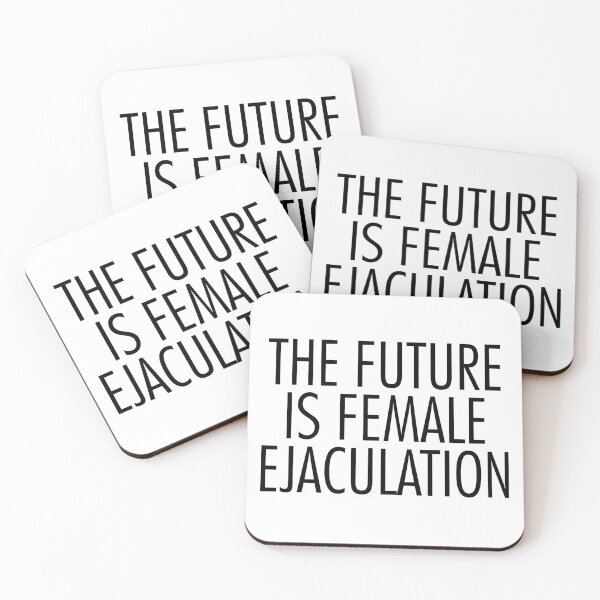 Item preview, The Future is Female Ejaculation designed and sold by ToyoTees.