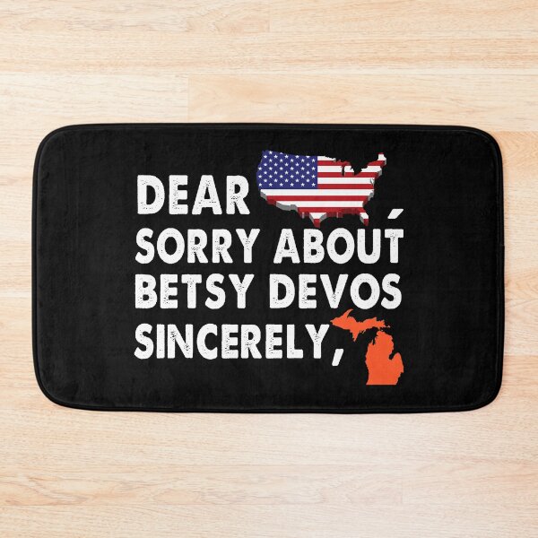 Item preview, Dear America Sorry about Betsy DeVos Sincerely American Flag Michigan designed and sold by Niishouseca.
