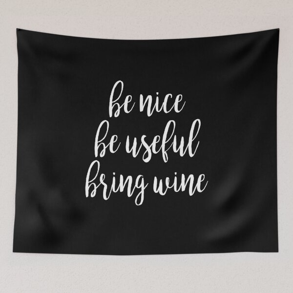 Item preview, Be nice be useful bring wine women gifts designed and sold by Niishouseca.