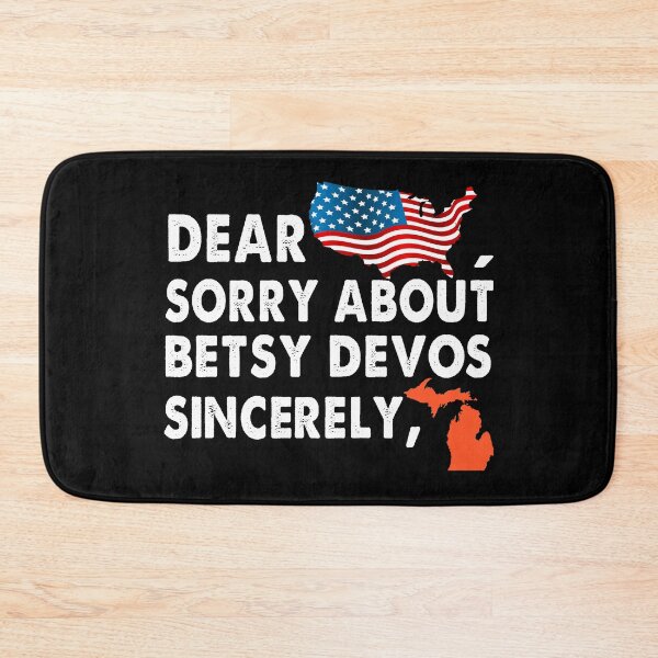 Item preview, Dear America Sorry about Betsy DeVos Sincerely American Flag designed and sold by Niishouseca.