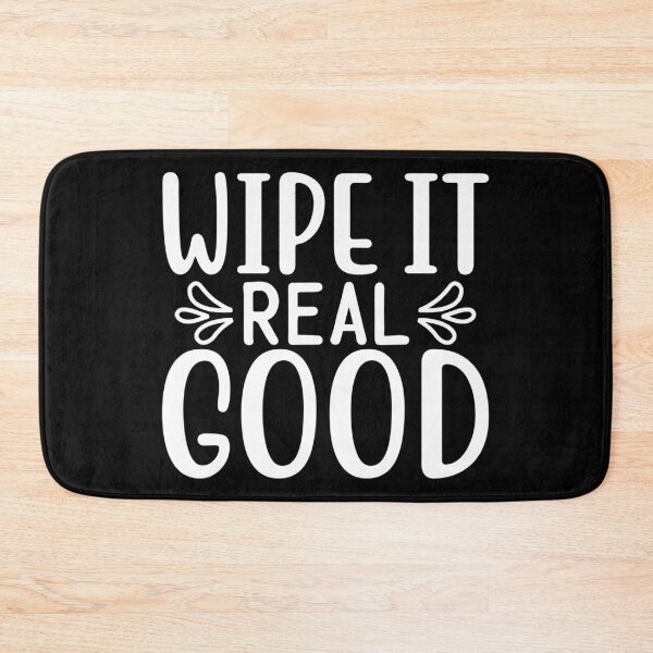 Item preview, Bathroom humor wipe it down designed and sold by Astralia.