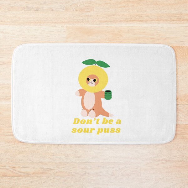Item preview, Don't Be a Sour Puss  designed and sold by melbournegirl.